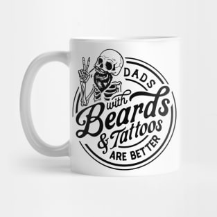 Dads With Beards 7 Tattoos Are Better Mug